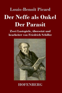 Neffe als Onkel / Der Parasit