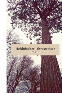 Heidnischer Jahresweiser