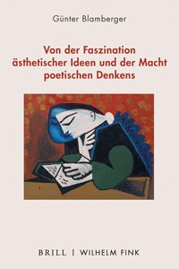 Von Der Faszination Asthetischer Ideen Und Der Macht Poetischen Denkens