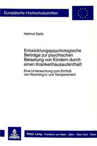 Entwicklungspsychologische Beitraege zur psychischen Belastung von Kindern durch einen Krankenhausaufenthalt