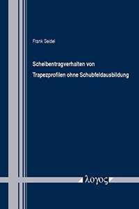 Scheibentragverhalten Von Trapezprofilen Ohne Schubfeldausbildung