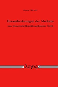 Herausforderungen Der Moderne Aus Wissenschaftsphilosophischer Sicht