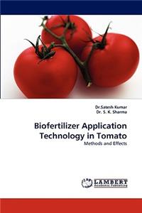 Biofertilizer Application Technology in Tomato