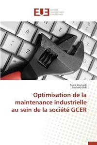 Optimisation de la Maintenance Industrielle Au Sein de la Société Gcer