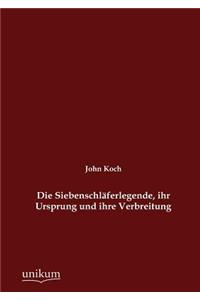Siebenschläferlegende, ihr Ursprung und ihre Verbreitung
