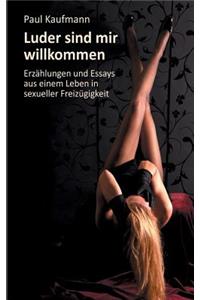 Luder sind mir willkommen