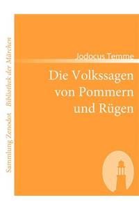 Die Volkssagen von Pommern und Rügen