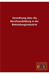 Verordnung Uber Die Berufsausbildung in Der Bekleidungsindustrie