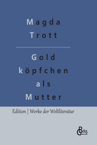 Goldköpfchen als Mutter