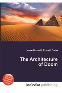 The Architecture of Doom