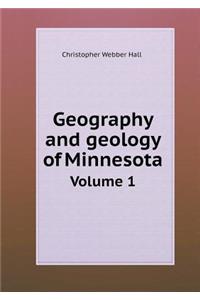 Geography and Geology of Minnesota Volume 1