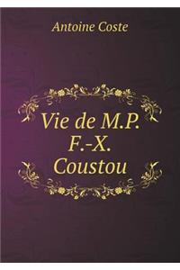 Vie de M.P.F.-X. Coustou