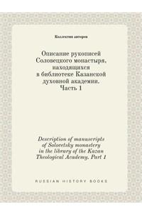 Description of manuscripts of Solovetsky monastery in the library of the Kazan Theological Academy. Part 1