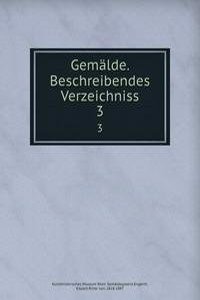 Gemalde. Beschreibendes Verzeichniss