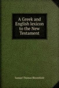 Greek and English lexicon to the New Testament