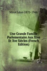 Une Grande Famille Parlementaire Aux Xive Et Xve Siecles (French Edition)