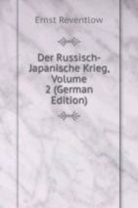 Der Russisch-Japanische Krieg, Volume 2 (German Edition)