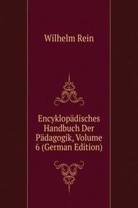 Encyklopadisches Handbuch Der Padagogik, Volume 6 (German Edition)