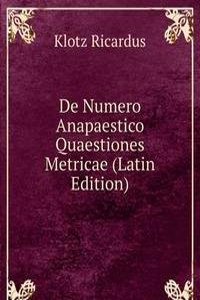 De Numero Anapaestico Quaestiones Metricae (Latin Edition)