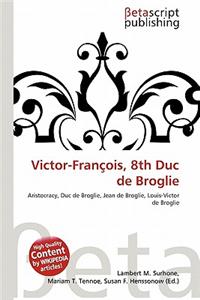 Victor-Fran OIS, 8th Duc de Broglie