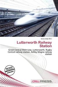 Lutterworth Railway Station