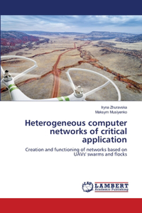 Heterogeneous computer networks of critical application
