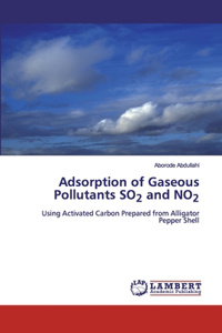 Adsorption of Gaseous Pollutants SO2 and NO2