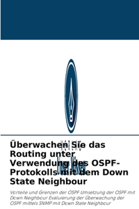 Überwachen Sie das Routing unter Verwendung des OSPF-Protokolls mit dem Down State Neighbour