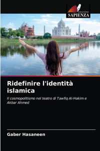 Ridefinire l'identità islamica