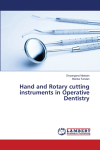 Hand and Rotary cutting instruments in Operative Dentistry