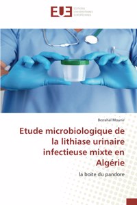 Etude microbiologique de la lithiase urinaire infectieuse mixte en Algérie