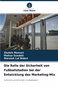 Rolle der Sicherheit von Fußballstadien bei der Entwicklung des Marketing-Mix