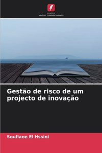 Gestão de risco de um projecto de inovação