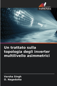 trattato sulla topologia degli inverter multilivello asimmetrici