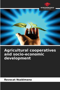 Agricultural cooperatives and socio-economic development