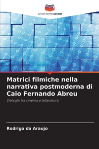 Matrici filmiche nella narrativa postmoderna di Caio Fernando Abreu