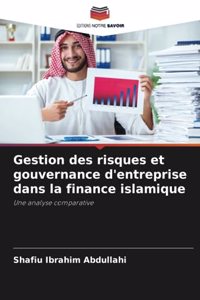 Gestion des risques et gouvernance d'entreprise dans la finance islamique