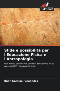 Sfide e possibilità per l'Educazione Fisica e l'Antropologia