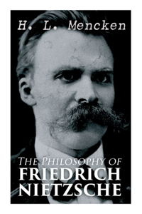 Philosophy of Friedrich Nietzsche