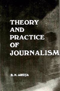 Theory And Practice Of Journalism