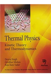 Thermal Physics - Kinetic Theory and Thermodynamics