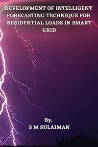 Development of Intelligent Forecasting Technique for Residential Loads in Smart Grid