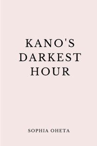 Kano's Darkest Hour