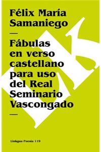 Fábulas en verso castellano para uso del Real Seminario Vascongado