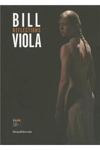 Bill Viola: Reflections