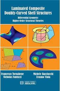 Laminated Composite Doubly-Curved Shell Structures. Differential Geometry Higher-Order Structural Theories