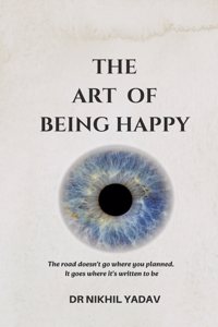 The Art Of Being Happy