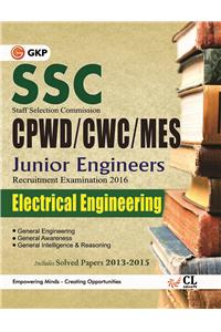 SSC CPWD/CWC/MES 2016 Electrical Engg.(Junior Engg. Recruitment Exam.) Includes Solved Paper 2013-2015