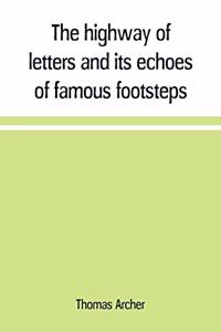 highway of letters and its echoes of famous footsteps