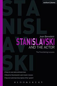 Stanislavski And The Actor: The Final Acting Lessons, 1935-38 (Performance Books)